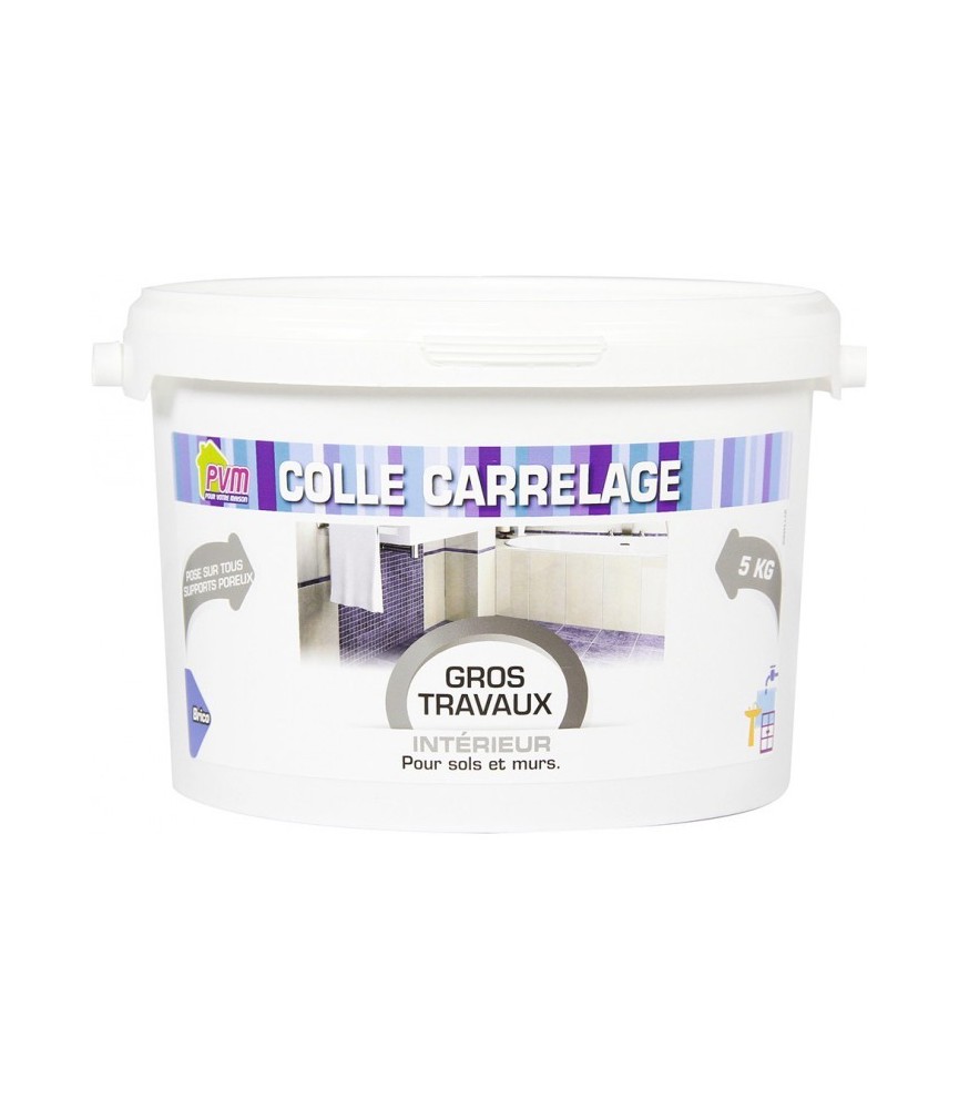 Colle carrelage - Gros travaux - Sols et murs - 5 Kg - PVM Colle carrelage - Gros travaux - Sols et murs - 5 Kg - PVM