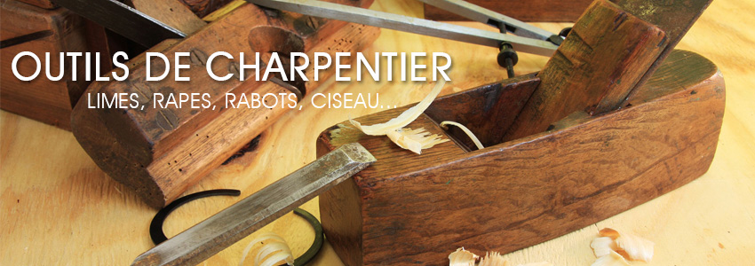 Outils de charpentier : limes, rapes, rabots, ciseau...